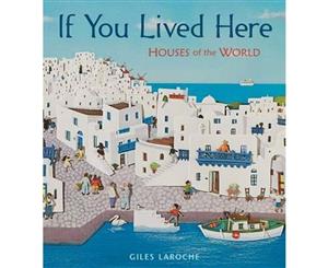 If You Lived Here  Houses of the World