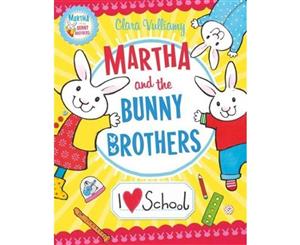 Martha and the Bunny Brothers - I Heart School