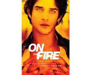 On Fire  A Teen Wolf Novel