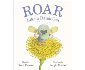 Roar Like a Dandelion