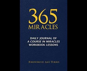 365 Miracles  Daily Journal of A Course In Miracles Workbook Lessons