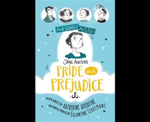 Awesomely Austen  Jane Austen's Pride and Prejudice  Illustrated and Retold