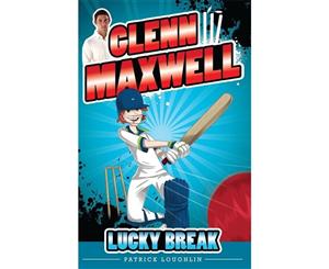 Lucky Break  The Glenn Maxwell Series  Book 1