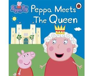 Peppa Meets the Queen  Peppa Pig Series