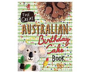 The Great Australian Birthday Cake Hardback Cookbook