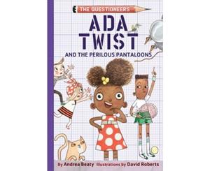 Ada Twist and the Perilous Pantaloons - Hardback