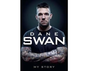 Dane Swan  My Story