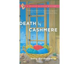 Death By Cashmere A Seaside Knitters Mystery