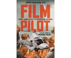 Film Pilot From James Bond to Hurricane Katrina  From James Bond to Hurricane Katrina