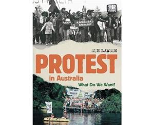 Our Stories  Protest in Australia  What Do We Want