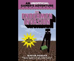 The Endermen Invasion  A Minecraft Gamer's Adventure  Book 3