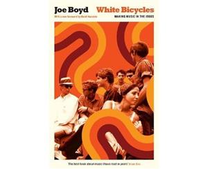 White Bicycles  Making Music in the 1960s