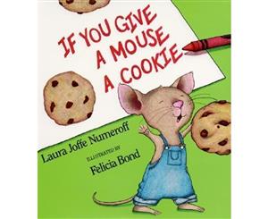 If You Give a Mouse a Cookie  Big Book