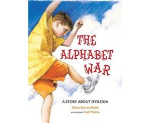 The Alphabet War  A Story about Dyslexia  A Story about Dyslexia