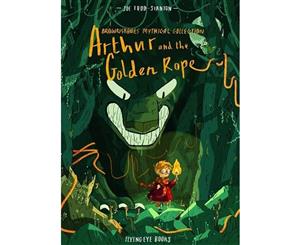 Brownstone's Mythical Collection  Arthur and the Golden Rope