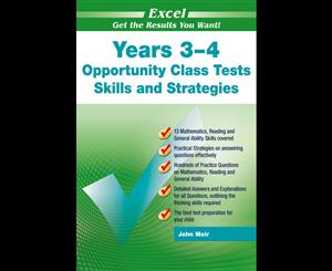 Excel  Opportunity Class Tests Skills and Strategies Years 3 - 4  Get the Results You Want!