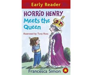 Horrid Henry Meets the Queen  Early Reader