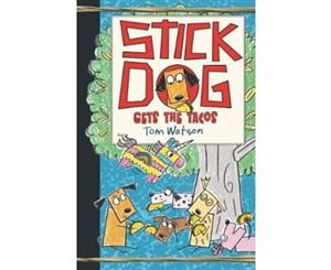 Stick Dog Gets the Tacos - Hardback