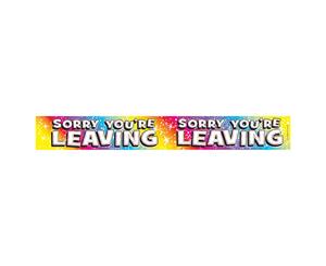 Expression Factory Sorry Youre Leaving Holographic Foil Banner (Multicoloured) - SG9402