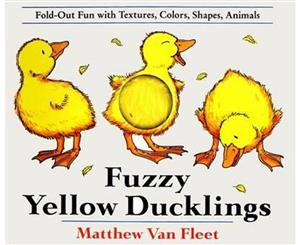 Fuzzy Yellow Ducklings  Fold-out Fun with Textures Colors Shapes Animals