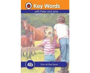 Ladybird Key Words With Peter And Jane  4b - Fun At The Farm