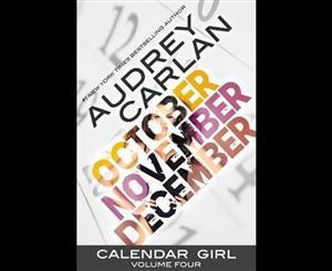 October/November/December  The Calendar Girl Series  Volume Four