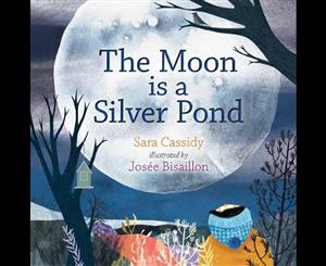 The Moon is a Silver Pond