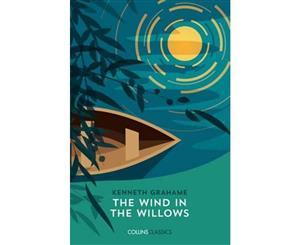 Collins Classics - The Wind in the Willows