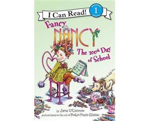 Fancy Nancy  The 100th Day of School  I Can Read Series  Level 1