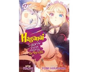 Haganai I Don't Have Many Friends Vol. 17 - Paperback