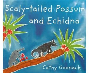 Scaly-Tailed Possum and Echidna