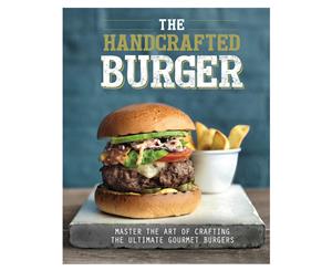 The Handcrafted Burger Hardcover Cookbook