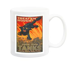 Treat Em Rough Join The Tanks Corps Mug - 11 Fluid Oz