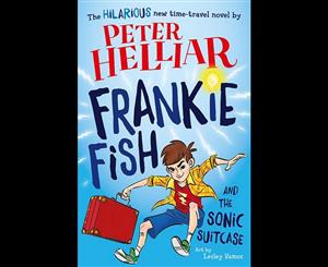 Frankie Fish and The Sonic Suitcase  Frankie Fish Series Book 1