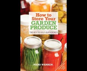 How to Store Your Garden Produce  The Key to Self-sufficiency