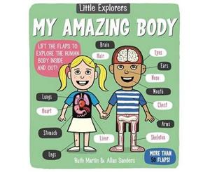 Little Explorers  My Amazing Body  More than 50 flaps!