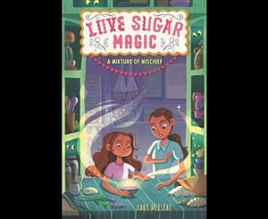 Love Sugar Magic  A Mixture of Mischief