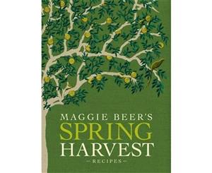 Maggie Beer's Spring Harvest Recipes