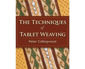 The Techniques of Tablet Weaving