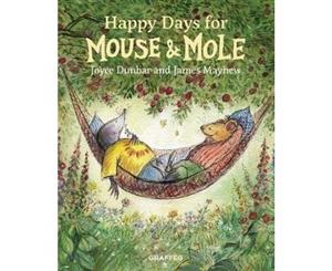 Happy Days for Mouse and Mole - Hardback