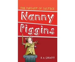 Nanny Piggins and the Pursuit of Justice  Nanny Piggins Series Book 6