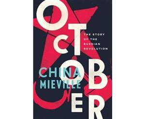 October The Story of the Russian Revolution  The Story of the Russian Revolution