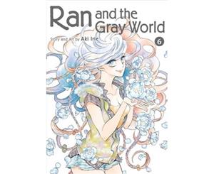 Ran and the Gray World Vol. 6 - Paperback