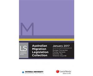 Australian Migration Legislation Collection January 2017