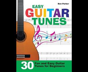 Easy Guitar Tunes  30 Fun and Easy Guitar Tunes for Beginners