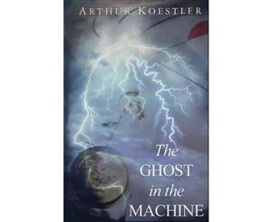 The Ghost in the Machine