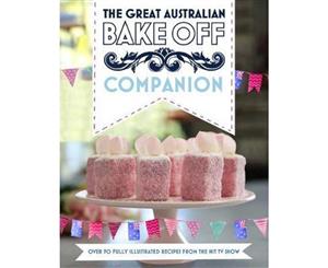 The Great Australian Bake Off Companion