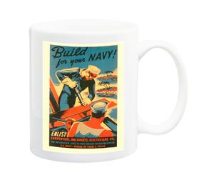 Build For Your Navy War Poster Mug - 11 Fluid Oz