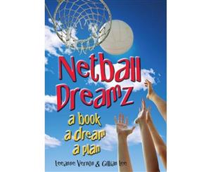 A Book A Dream A Plan  Netball Dreamz  Netball Dreamz  Book 1