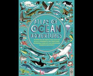 Atlas of Ocean Adventures  Collection of Natural Wonders Marine Marvels and Undersea Antics from Across the Globe